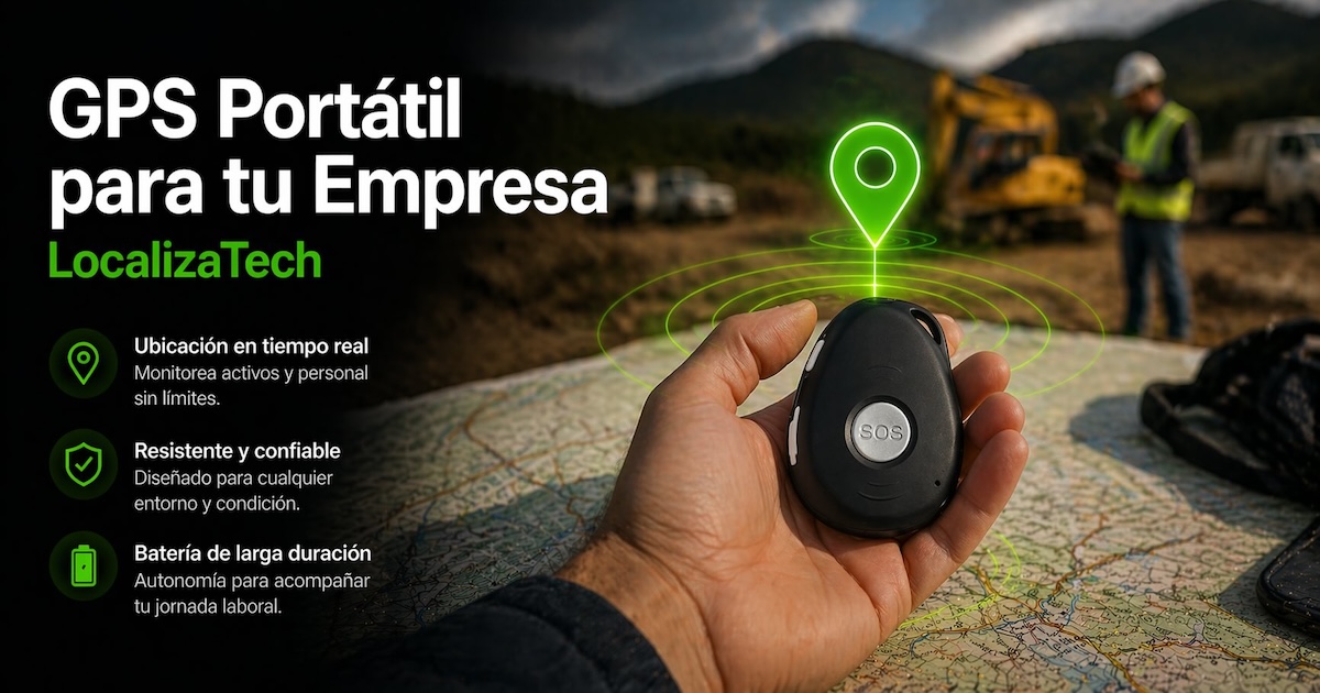 GPS Portátil para Empresas - Batería 48h y SIM Incluida | LocalizaTech